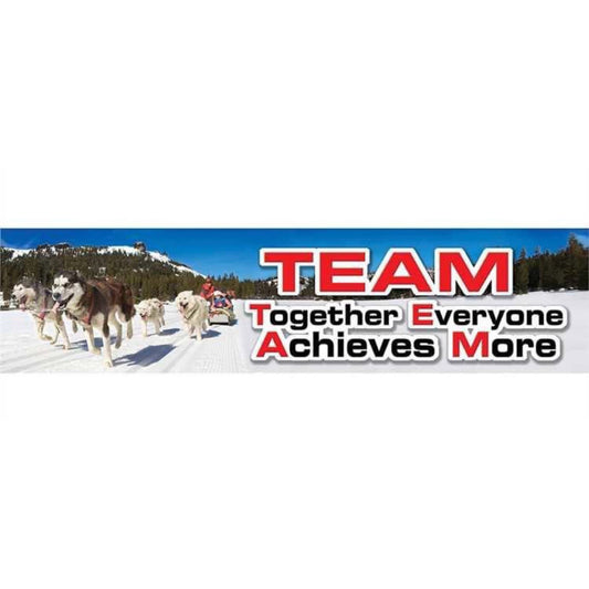 TEAM Motivational Banner. 45” x 12”